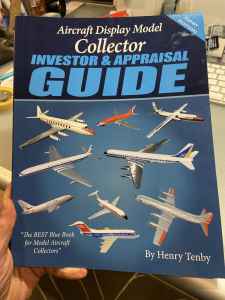 Aircraft Display Model Collector, Investor & Appraisal Guide - First Edition